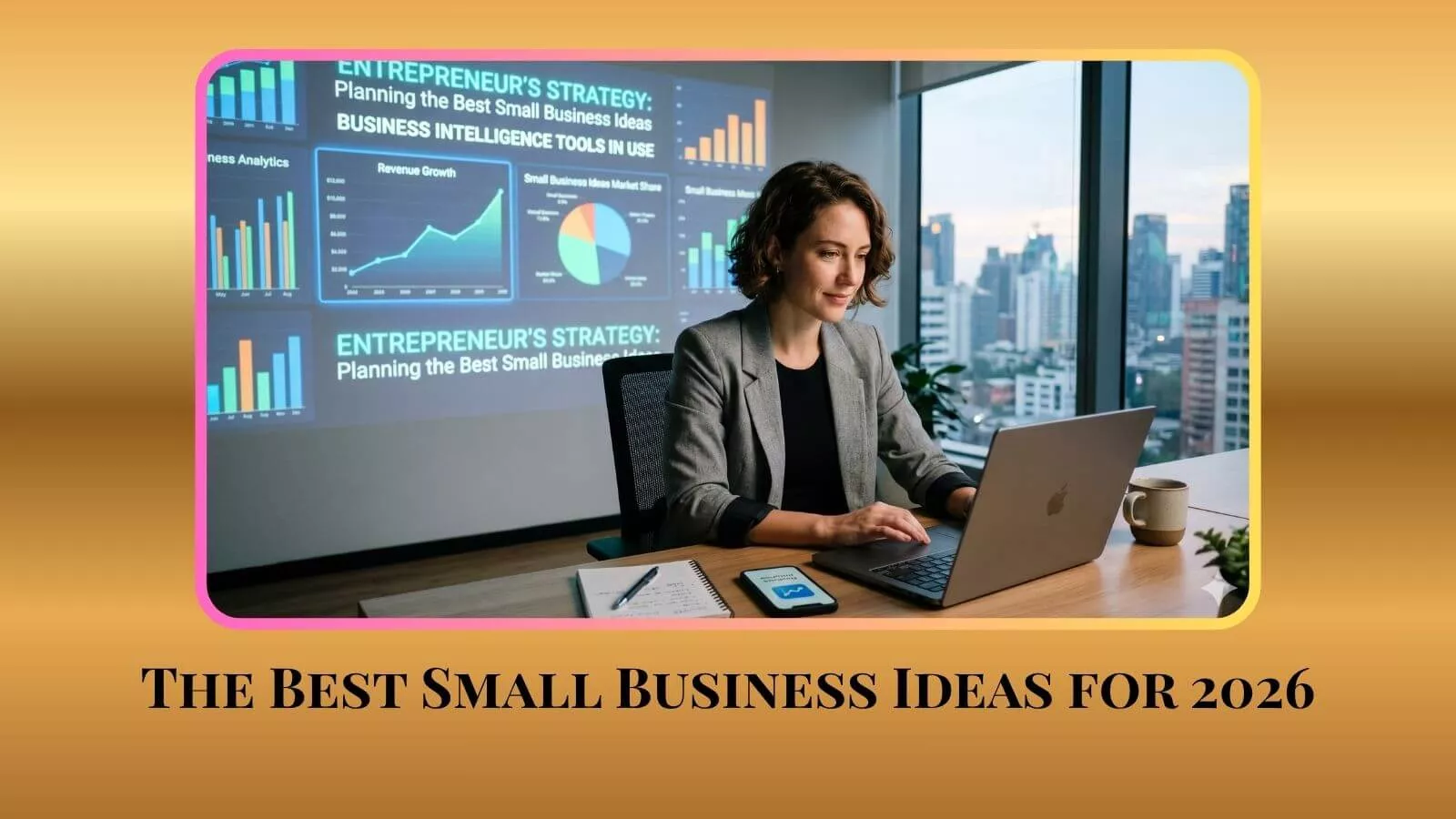 From Startup to Scale-Up: Small Business Ideas, Management, and BI Tools